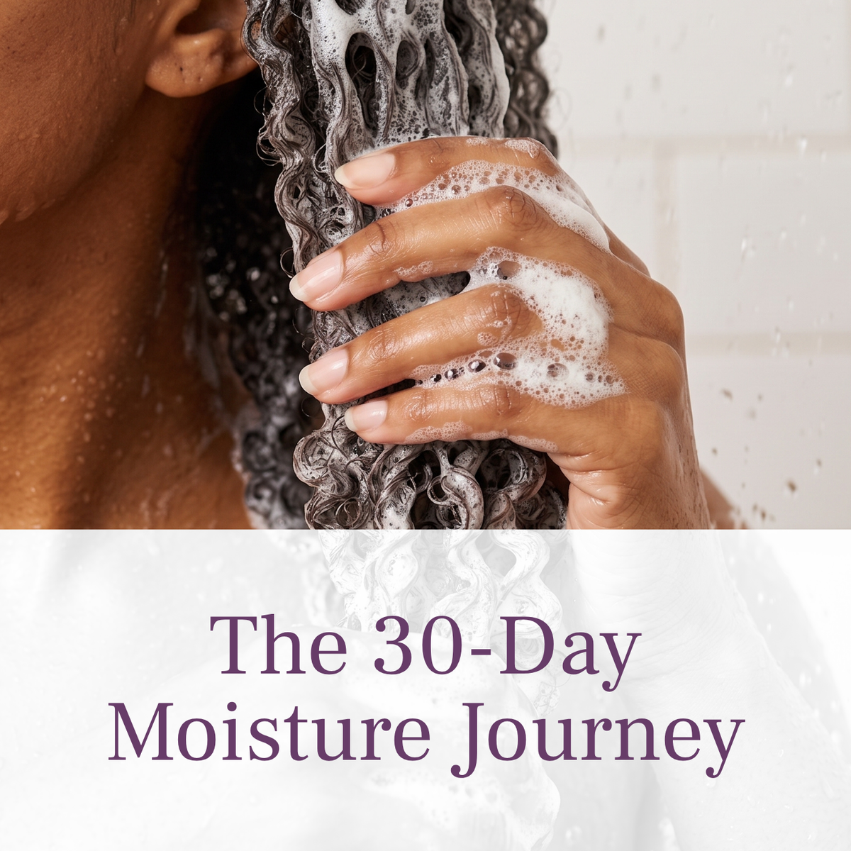 The 30-Day Moisture Journey