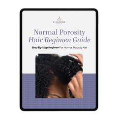 Normal Porosity Hair Regimen Guide